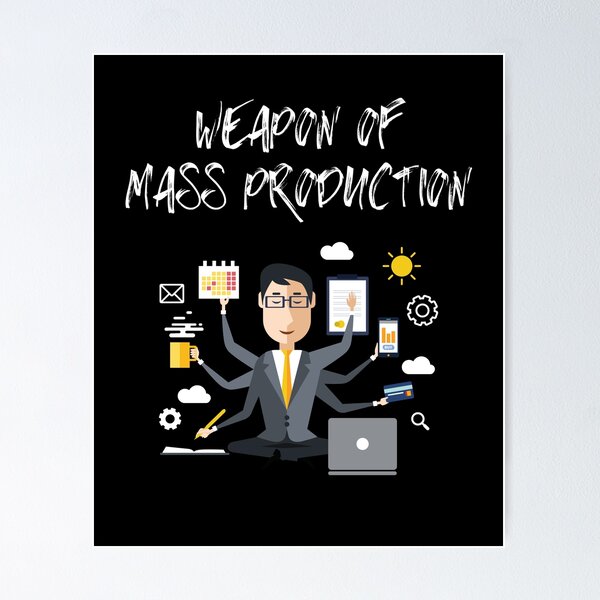 Item preview, Weapon Of Mass Production Product Owner Manager designed and sold by Two Left Hands Design.