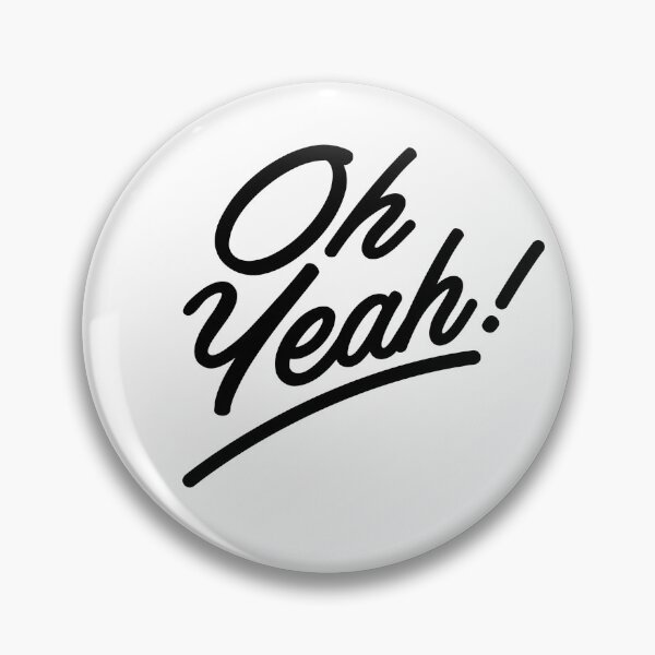 Item preview, Oh Yeah! Simple Text Design. Funny Saying. designed and sold by That Cheeky Tee.