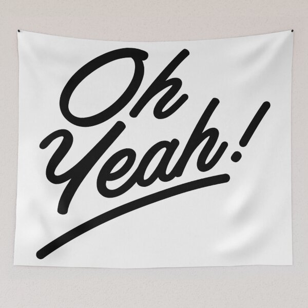 Item preview, Oh Yeah! Simple Text Design. Funny Saying. designed and sold by That Cheeky Tee.