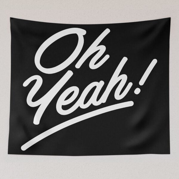 Item preview, Oh Yeah! Simple Text Design Oh Yeah! Funny Saying. designed and sold by That Cheeky Tee.
