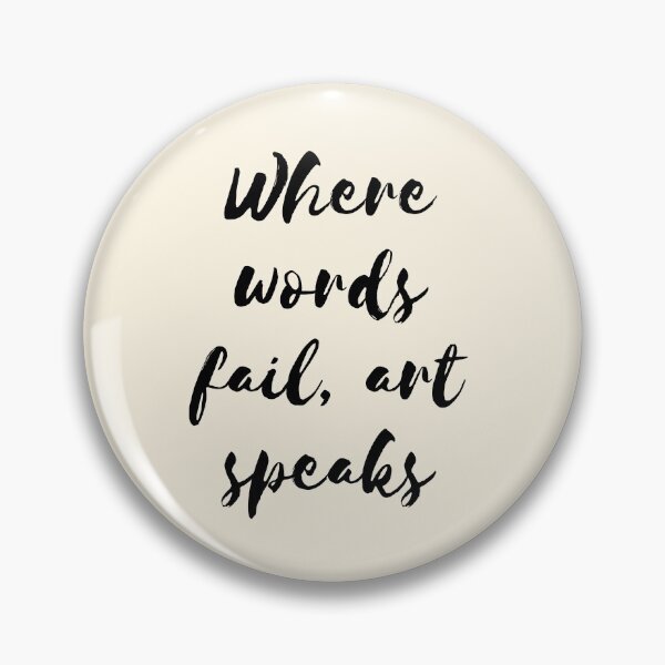 Item preview, Where words fail, art speaks  designed and sold by CharityArtisium.