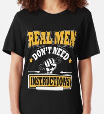 Real men don't need instructions! Slim Fit T-Shirt