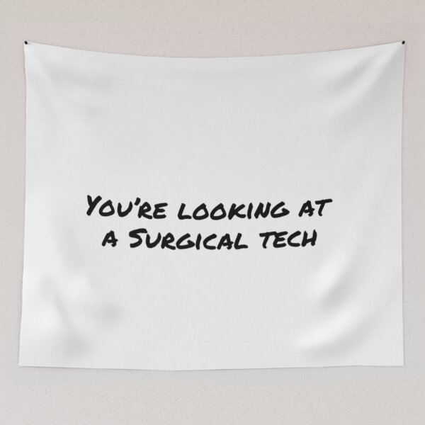 Item preview, You're looking at a Surgical TECH! designed and sold by Marcus Wong.