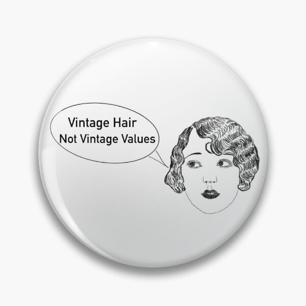 Item preview, Vintage Hair Not Vintage Values designed and sold by Rachel Galati.