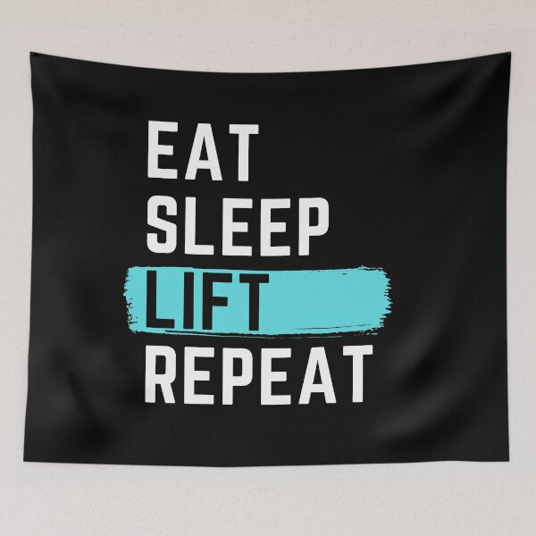 Item preview, Eat Sleep Lift Repeat designed and sold by m95sim.
