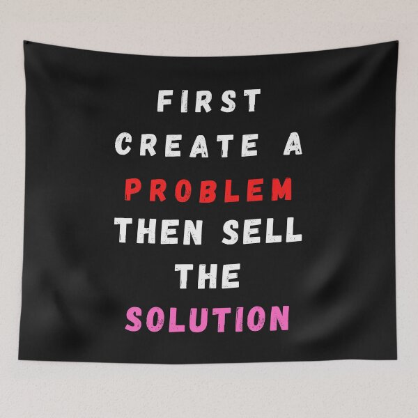 Item preview, First Create A Problem Then Sell The Solution White designed and sold by DarkHumorstore.