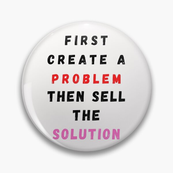 Item preview, First Create A Problem Then Sell The Solution Black designed and sold by DarkHumorstore.