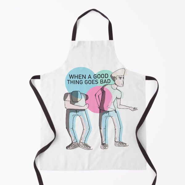 Item preview, When a good thing goes bad designed and sold by Spacepaprika.