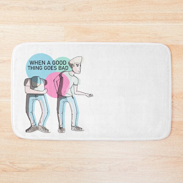 Item preview, When a good thing goes bad designed and sold by Spacepaprika.