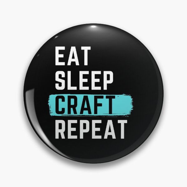 Item preview, Eat Sleep Craft Repeat designed and sold by m95sim.
