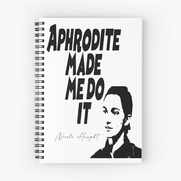Item preview, Nicole Haught "Aphrodite Made Me Do it" designed and sold by ThePrideDiaries.