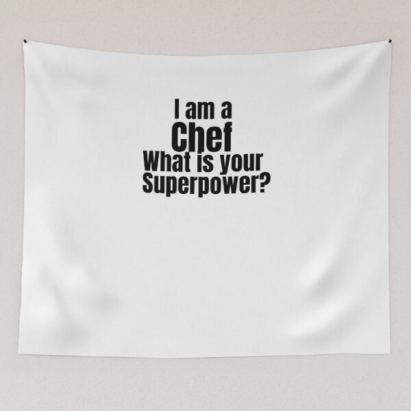 Item preview, I AM A CHEF WHAT IS YOUR SUPERPOWER designed and sold by TrinityGIRL.