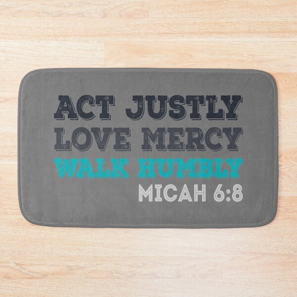 Item preview, Do justice, love kindness, and walk humbly. Micah 6 8 designed and sold by yappei.