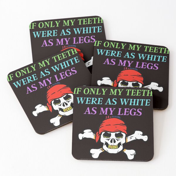 Item preview,  IF ONLY MY TEETH WERE AS WHITE AS MY LEGS designed and sold by WoodburyLake.