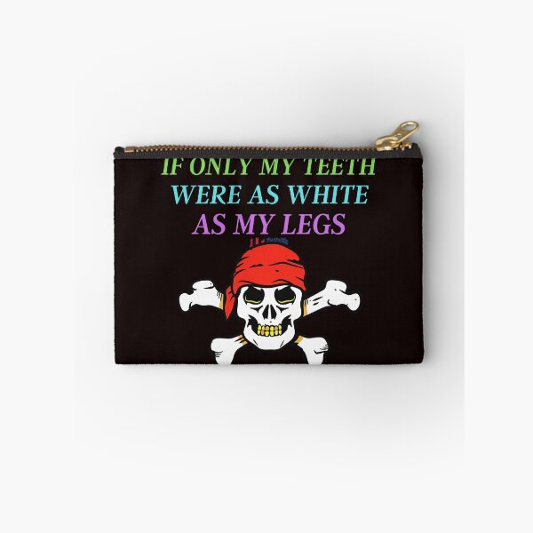 Item preview,  IF ONLY MY TEETH WERE AS WHITE AS MY LEGS designed and sold by WoodburyLake.