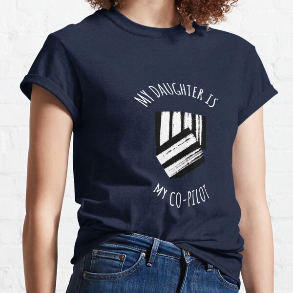 Item preview, My daughter is my co-pilot designed and sold by V1PilotClothing.