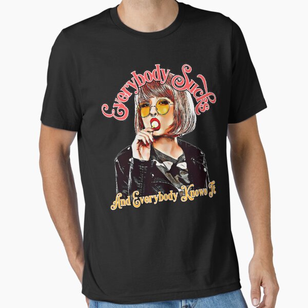 Everybody sucks and everybody knows it Essential T-Shirt