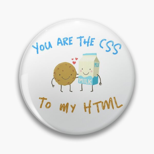 Item preview, "You are the CSS to my HTML" designed and sold by Salma Satya & Co.