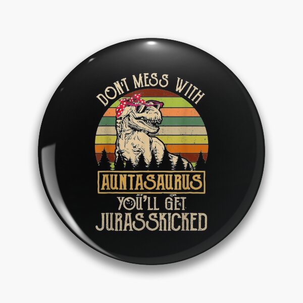 Item preview, Dont Mess with Auntasaurus T Rex Aunt Funny designed and sold by MarcMolinaro.