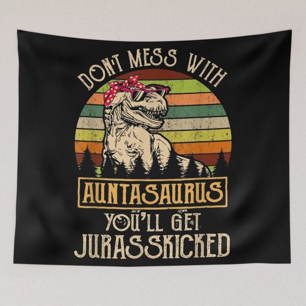 Item preview, Dont Mess with Auntasaurus T Rex Aunt Funny designed and sold by MarcMolinaro.