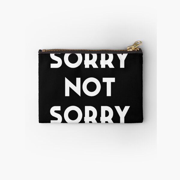 Item preview, Sorry Not Sorry designed and sold by The Snug & Sassy.