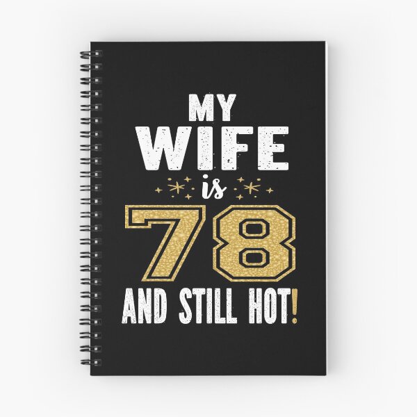 Item preview, My Wife Is 78 And Still Hot 78th Birthday Gift For Her product designed and sold by Grabitees.
