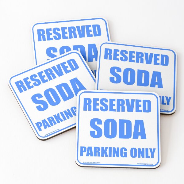 Item preview, Soda Parking Only  designed and sold by Harold Taylor.