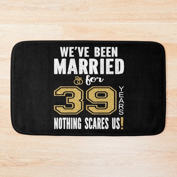 Item preview, We've Been Married For 39 Years Nothing Scares Us Couples design designed and sold by Grabitees.