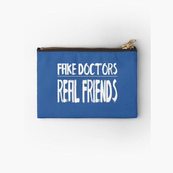 Item preview, Fake Doctors Real Friends designed and sold by MattsDesignShop.