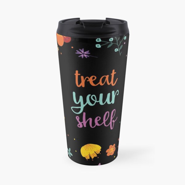 TREAT YOUR SHELF Travel Mug