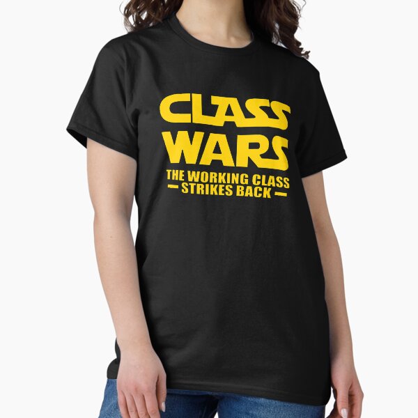Item preview, Class Wars - The Working Class Strikes Back designed and sold by Merch-For-All.