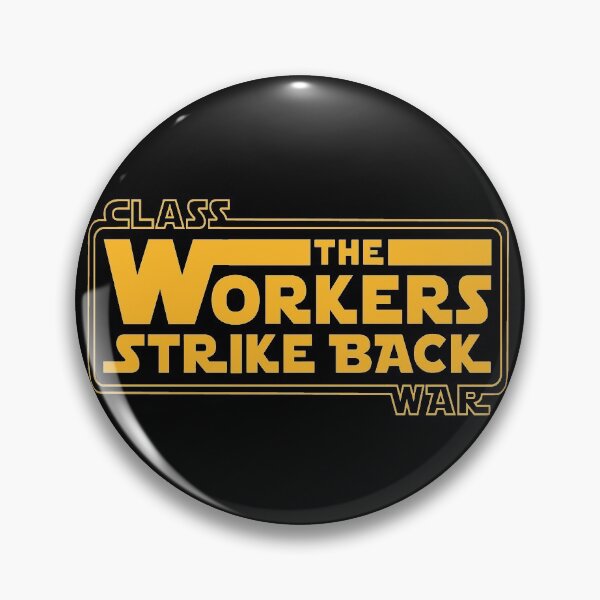 Item preview, The Workers Strike Back designed and sold by Merch-For-All.