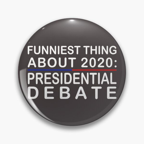 Item preview, Funniest thing about 2020: US Presidential Debate designed and sold by TonsPOD.