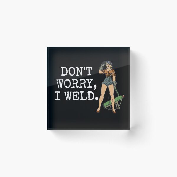 Item preview, Welding Girl Dont Worry I Weld designed and sold by jacks-tees.