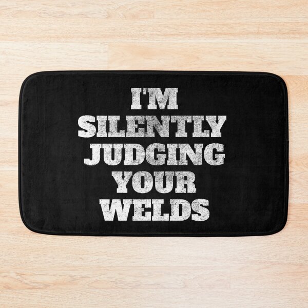 Item preview, Welder Silently Judging Your Welds designed and sold by jacks-tees.