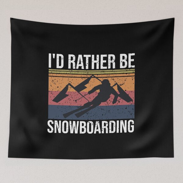 Item preview, I'd Rather Be Snowboarding designed and sold by StoreDay.