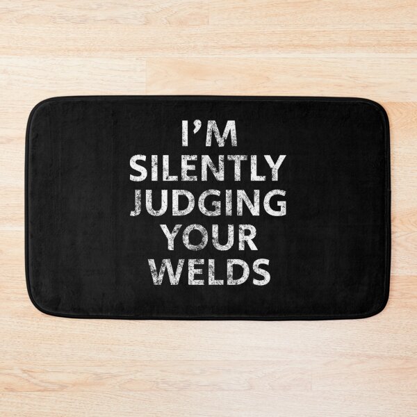 Item preview, Welder Silently Judging Your Welds Text designed and sold by jacks-tees.