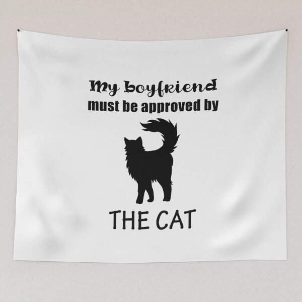 Item preview, My boyfriend must be approved by the cat designed and sold by beefrancky.