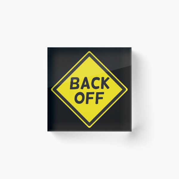 Item preview, Back Off designed and sold by SpitsPixels.