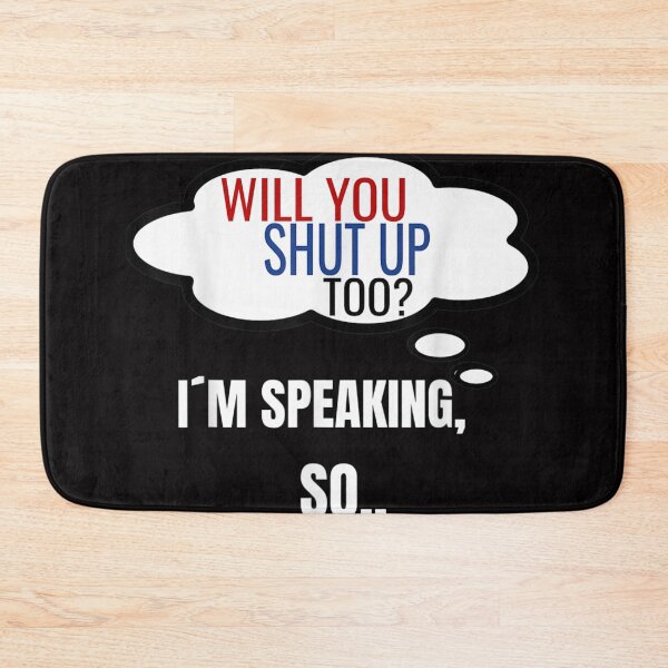 Item preview, I'm speaking debate 2020 will you shut up too in tought  designed and sold by JoanneHughes.