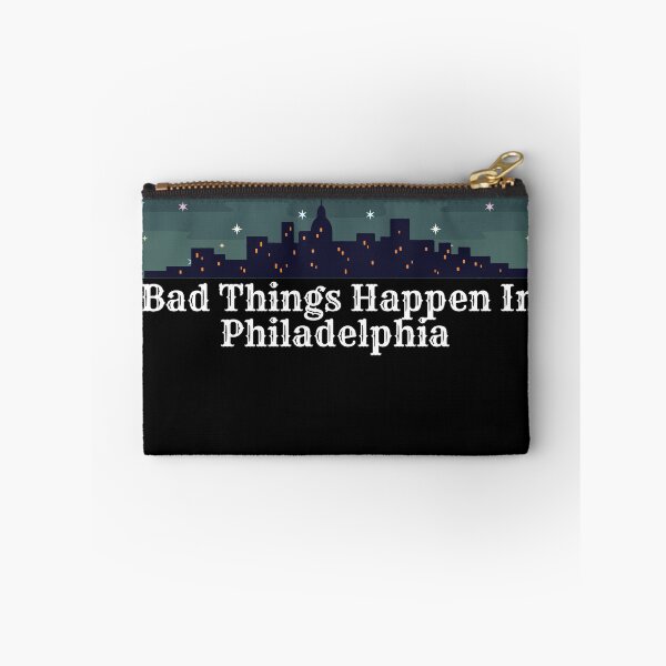 Item preview, Bad Things Happen In Philadelphia  designed and sold by Medbouhouch.