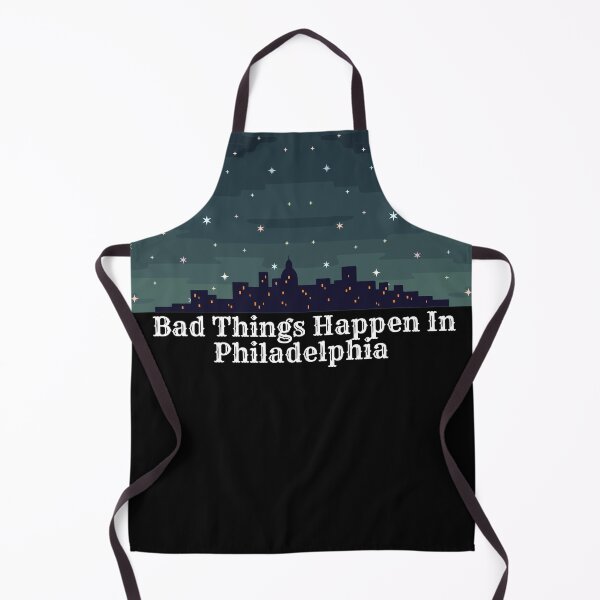 Item preview, Bad Things Happen In Philadelphia  designed and sold by Medbouhouch.