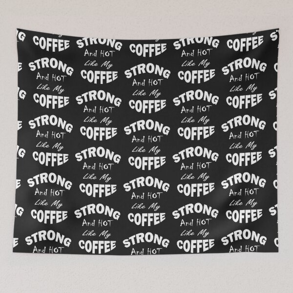 Item preview, I'm Strong Like My Coffee,  Srtong and Hot Like My Coffe, Coffee Addict Lover,gym and doing workouts,Funny Coffee Saying, Minimalist Gift Idea. designed and sold by Geeks-Design.
