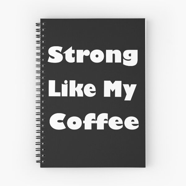 Item preview, I'm Strong Like My Coffee,  Srtong and Hot Like My Coffe, Coffee Addict Lover,gym and doing workouts,Funny Coffee Saying, Minimalist Gift Idea. designed and sold by Geeks-Design.