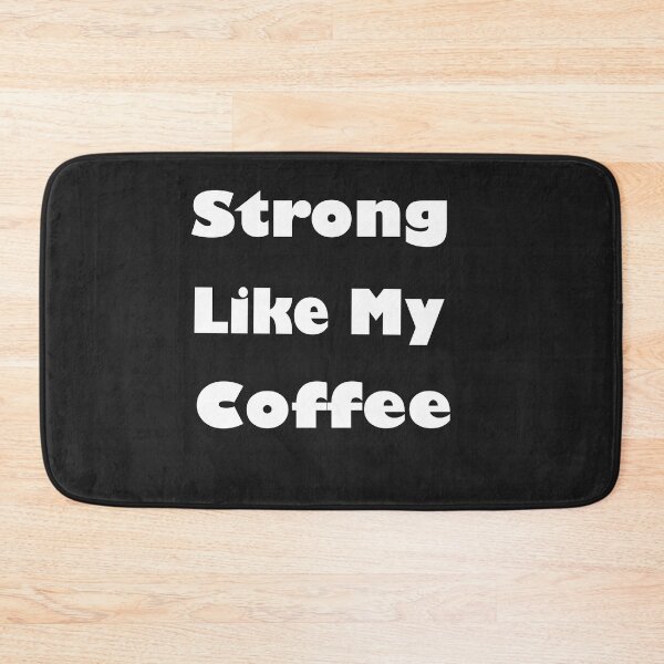 Item preview, I'm Strong Like My Coffee,  Srtong and Hot Like My Coffe, Coffee Addict Lover,gym and doing workouts,Funny Coffee Saying, Minimalist Gift Idea. designed and sold by Geeks-Design.