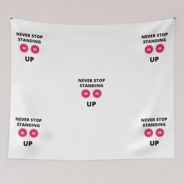 Item preview, NEVER STOP STANDING UP designed and sold by daama2020.