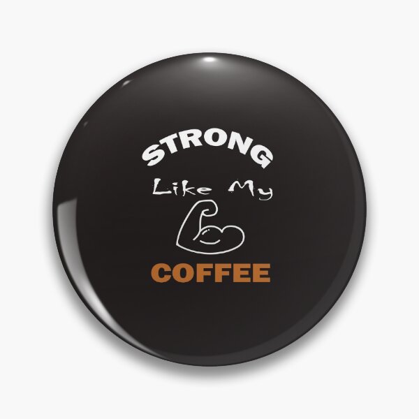 Item preview, I'm Strong Like My Coffee,  Srtong and Hot Like My Coffe, Coffee Addict Lover,gym and doing workouts,Funny Coffee Saying, Minimalist Gift Idea. designed and sold by Geeks-Design.