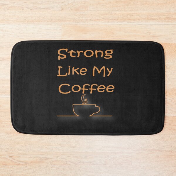 Item preview, I'm Strong Like My Coffee,  Srtong and Hot Like My Coffe, Coffee Addict Lover,gym and doing workouts,Funny Coffee Saying, Minimalist Gift Idea. designed and sold by Geeks-Design.