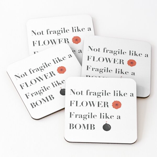 Item preview, Not fragile like a flower, fragile like a bomb in black text designed and sold by ToriaScarlett.