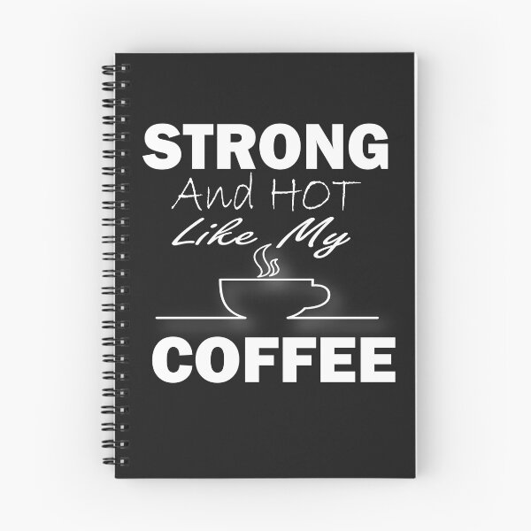 Item preview, I'm Strong Like My Coffee,  Srtong and Hot Like My Coffe, Coffee Addict Lover,gym and doing workouts,Funny Coffee Saying, Minimalist Gift Idea. designed and sold by Geeks-Design.